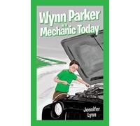 Jennifer Lynn Wynn Parker is a Mechanic Today (Tascabile)
