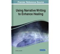 Jennifer Lynne Bir Using Narrative Writing to Enhance Healin (Copertina rigida)