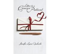 Jennifer Lynne Opalewski Letters to a Cancer Patient (Tascabile)