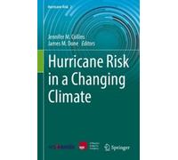 Jennifer M. Collins Hurricane Risk in a Changing Climate (Copertina rigida)