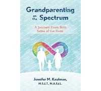 Jennifer M Kaufman Grandparenting on the Spectrum (Tascabile)