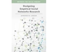 Jennifer M. Larson Designing Empirical Social Networks Research (Tascabile)