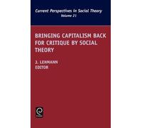 Jennifer M. Leh Bringing Capitalism Back for Critique by Soci (Copertina rigida)