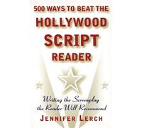 Jennifer M. Lerch 500 Ways to Beat the Hollywood Scriptwriter (Tascabile)