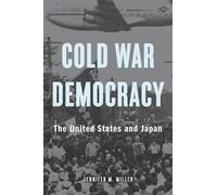 Jennifer M. Miller Cold War Democracy (Copertina rigida)