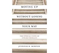 Jennifer M. Morton Moving Up without Losing Your Way (Tascabile)