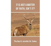 Jennifer M. Oakes It is Just a Matter of Faith, Isn't it? (Copertina rigida)