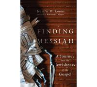 Jennifer M. Rosner R Finding Messiah - A Journey into the Jewishness (Tascabile)