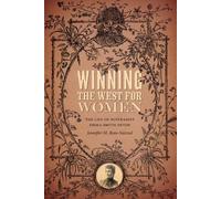 Jennifer M. Ross-Nazzal Winning the West for Women (Tascabile)