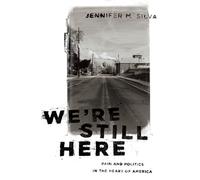Jennifer M. Silva We're Still Here (Tascabile)