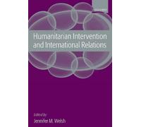 Jennifer M. Wel Humanitarian Intervention and International Relatio (Tascabile)
