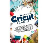 Jennifer Macar Cricut (Tascabile) Cricut Mastery J.M.