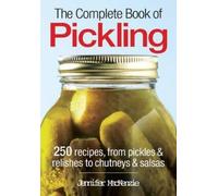 Jennifer MacKenzie The Complete Book of Pickling (Tascabile)
