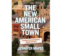 Jennifer Mapes The New American Small Town (Tascabile)