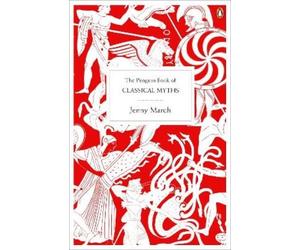 Jennifer March The Penguin Book of Classical Myths (Tascabile)