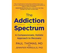 Jennifer Margulis Paul Thomas The Addiction Spectrum (Tascabile)