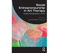 Jennifer Marie Social Entrepreneurship in Art Therapy: Creative Cha (Tascabile)