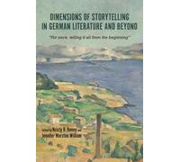 Jennifer Marsto Dimensions of Storytelling in German Literatu (Copertina rigida)