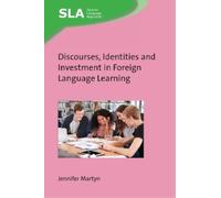 Jennifer Martyn Discourses, Identities and Investment in Fore (Copertina rigida)