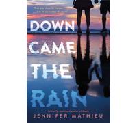 Jennifer Mathieu Down Came the Rain (Copertina rigida)