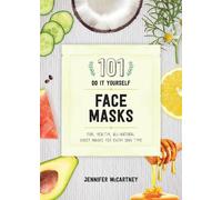 Jennifer McCartney 101 DIY Face Masks (Tascabile)
