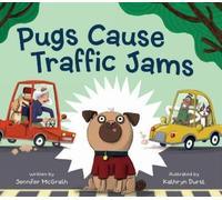 Jennifer McGrath Pugs Cause Traffic Jams (Copertina rigida)