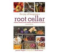 Jennifer Megyesi The Joy of Keeping a Root Cellar (Tascabile)