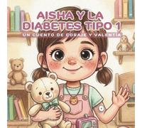 Jennifer Mellado Aisha y la diabetes tipo 1 (Tascabile)