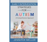 Jennifer Meller Early Intervention Strategies for Autism (Tascabile)