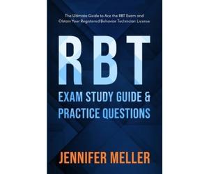 Jennifer Meller RBT Exam Study Guide and Practice Questions (Tascabile)