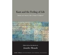 Jennifer Mensch Kant and the Feeling of Life (Copertina rigida)