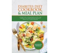 Jennifer Merrill Diabetes Diet Cookbook & Meal Plan (Tascabile)