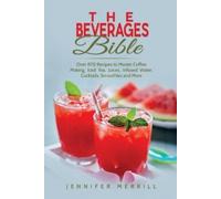 Jennifer Merrill The Beverages Bible (Tascabile)