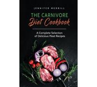 Jennifer Merrill The Carnivore Diet Cookbook (Tascabile)
