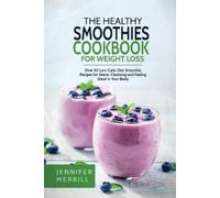 Jennifer Merrill The Healthy Smoothies Cookbook for Weight Loss (Tascabile)
