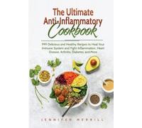 Jennifer Merrill The Ultimate Anti-Inflammatory Cookbook (Tascabile)