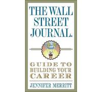 Jennifer Merrit The Wall Street Journal Guide to Building Your Caree (Tascabile)