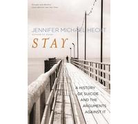 Jennifer Michael Hecht Stay (Tascabile)