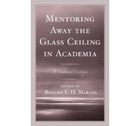 Jennifer Michelle Johnso Mentoring Away the Glass Ceiling in Academi (Tascabile)