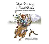 Jennifer Middleton Toby's Adventures on Mount Shasta (Tascabile)