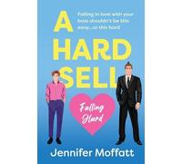 Jennifer Moffatt A Hard Sell (Tascabile) Falling Hard