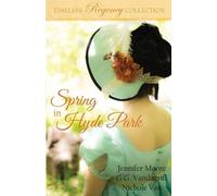 Jennifer Moore G G Vandagriff Nichole Van Spring in Hyde Park (Tascabile)