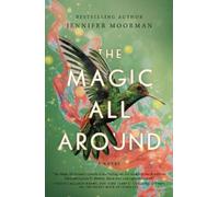 Jennifer Moorman The Magic All Around (Tascabile)