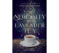 Jennifer Moorman The Necessity of Lavender Tea (Tascabile) Mystic Water