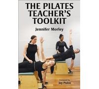 Jennifer Morley The Pilates Teacher's Toolkit (Tascabile)