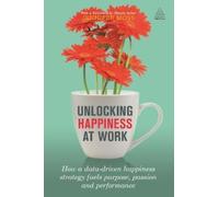 Jennifer Moss Unlocking Happiness at Work (Copertina rigida)