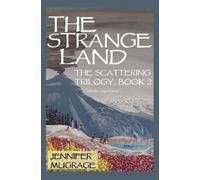 Jennifer Mugrage The Strange Land (Tascabile) Scattering Trilogy