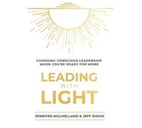 Jennifer Mulholland Jeff Shuck Leading with Light (Copertina rigida)