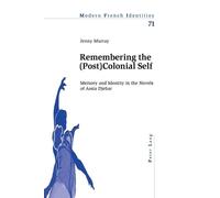 Jennifer Murray Remembering the (Post)Colonial Self (Tascabile)