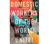 Jennifer N. Fish Domestic Workers of the World Unite (Copertina rigida)